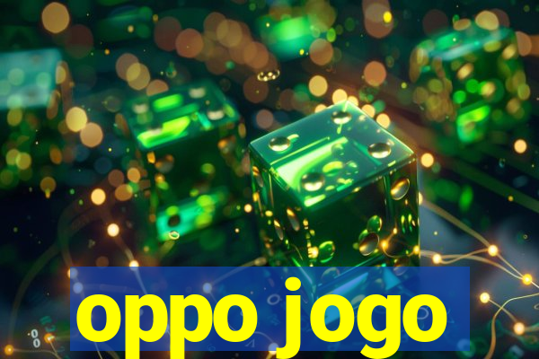 oppo jogo